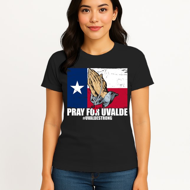 Pray For Uvalde Texas Strong Womens T-Shirt