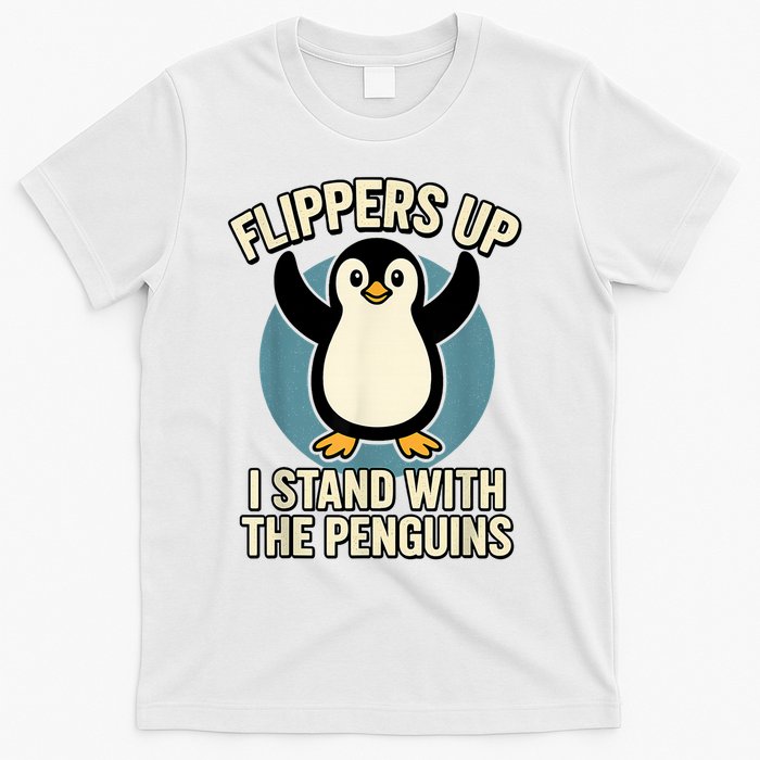  Penguin Flippers Up I Stand With The Penguins T-Shirt