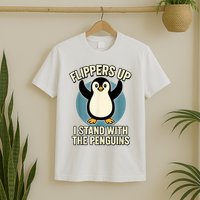  Penguin Flippers Up I Stand With The Penguins T-Shirt