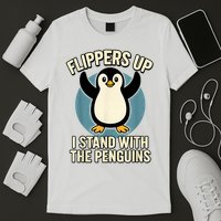  Penguin Flippers Up I Stand With The Penguins T-Shirt