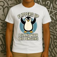  Penguin Flippers Up I Stand With The Penguins T-Shirt