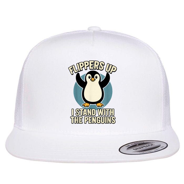  Penguin Flippers Up I Stand With The Penguins Flat Bill Trucker Hat