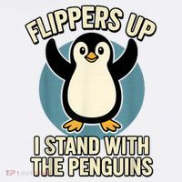  Penguin Flippers Up I Stand With The Penguins Poster