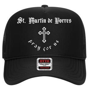 Pray For Us St. Martin De Porres P.A.T.R.O.N Saint High Crown Mesh Back Trucker Hat