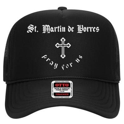 Pray For Us St. Martin De Porres P.A.T.R.O.N Saint High Crown Mesh Back Trucker Hat