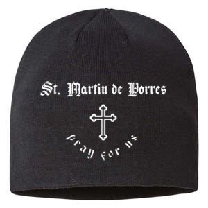 Pray For Us St. Martin De Porres P.A.T.R.O.N Saint Sustainable Beanie