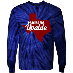 Prayers For Uvalde Texas Strong Tie-Dye Long Sleeve Shirt