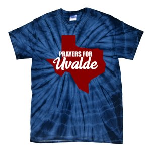 Prayers For Uvalde Texas Strong Tie-Dye T-Shirt