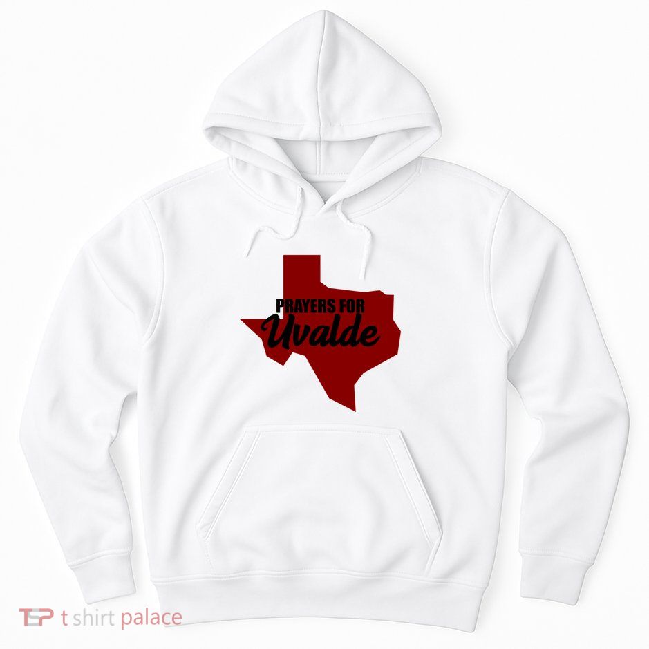 Prayers For Uvalde Texas Strong Hoodie