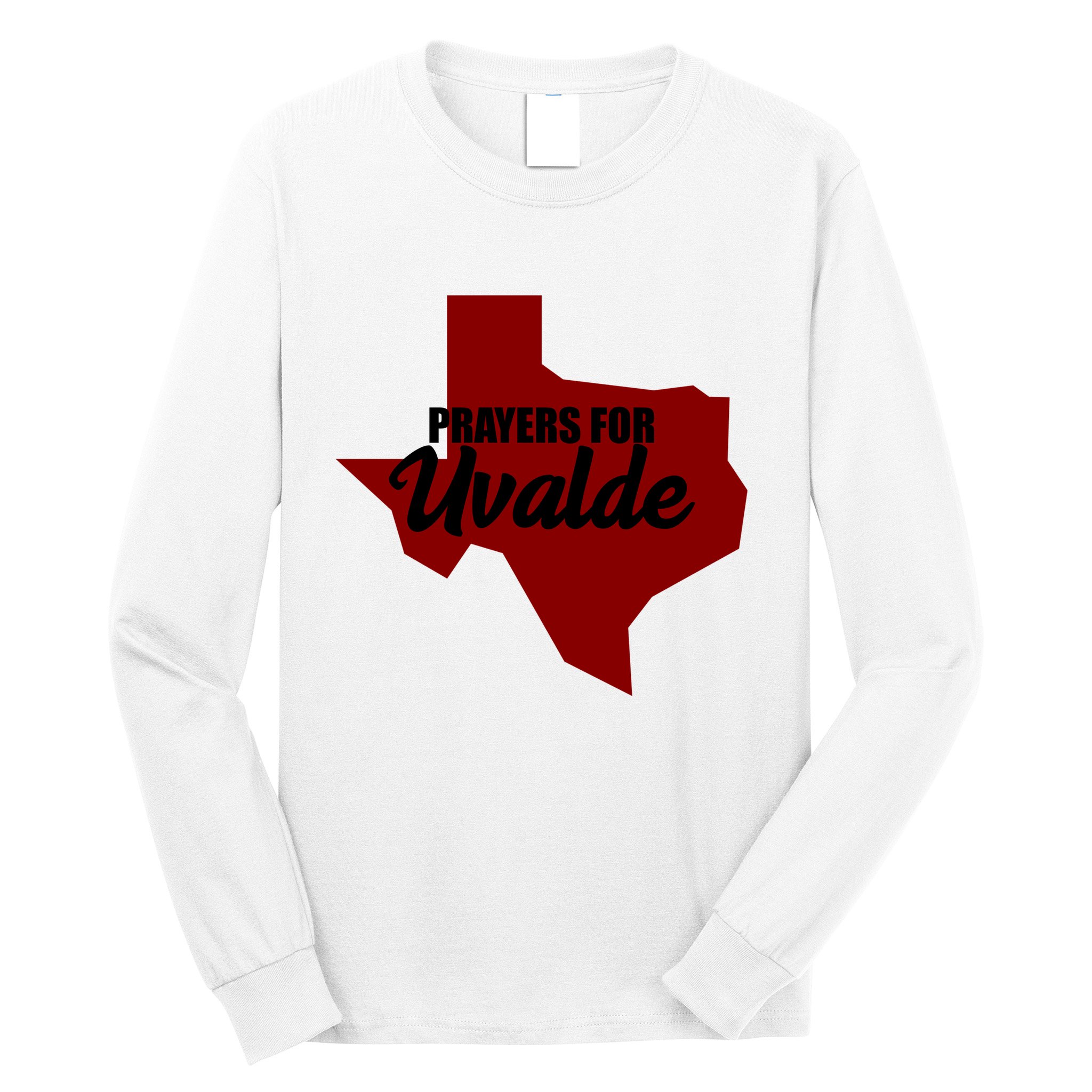 Prayers For Uvalde Texas Strong Long Sleeve Shirt