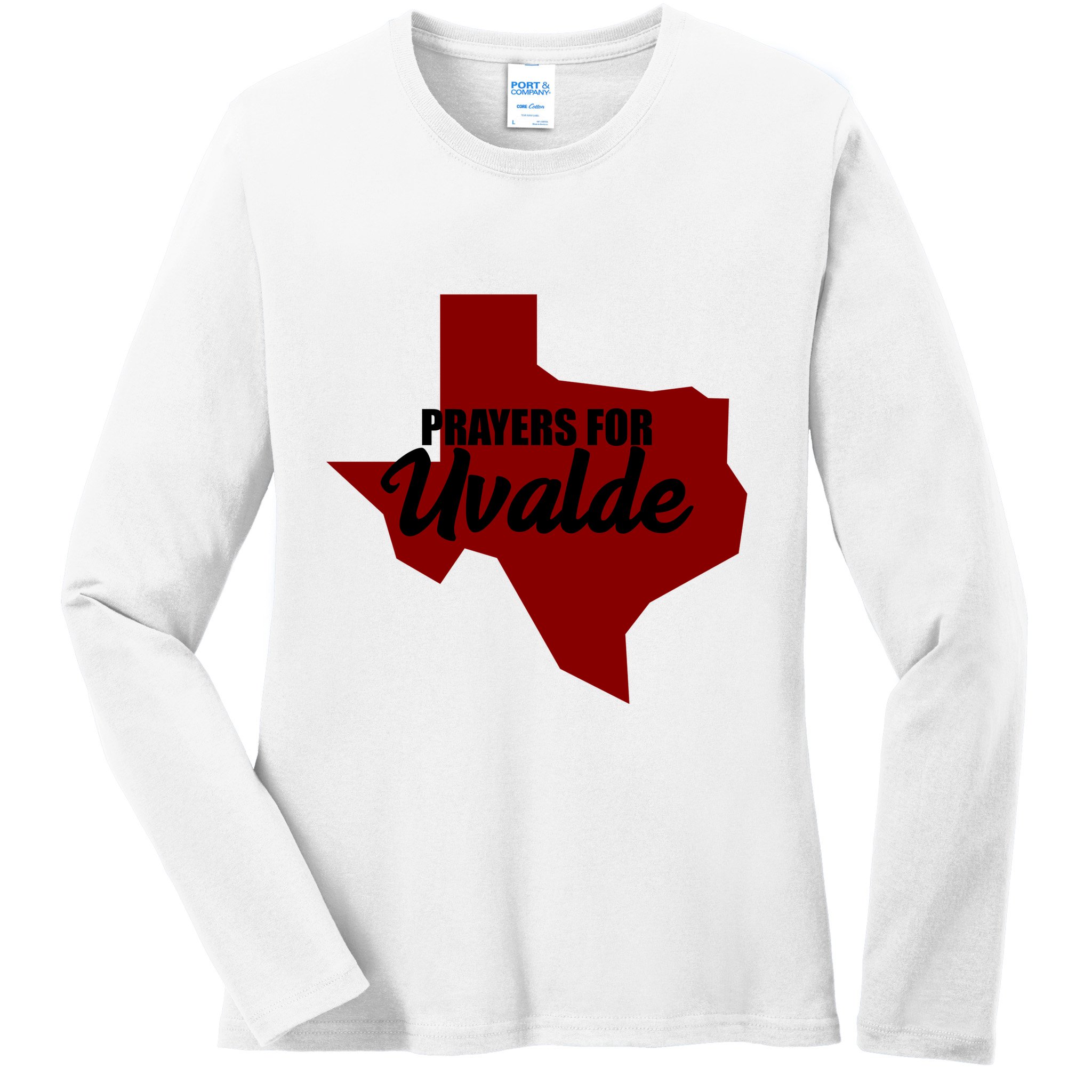 Prayers For Uvalde Texas Strong Ladies Long Sleeve Shirt