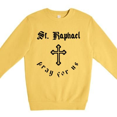 Pray For Us St. Raphael Premium Crewneck Sweatshirt