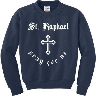 Pray For Us St. Raphael Kids Sweatshirt