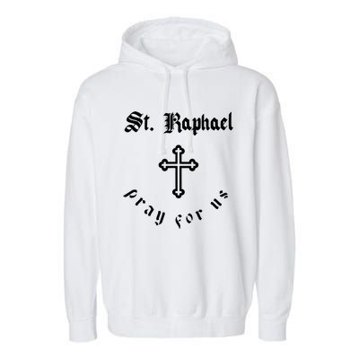 Pray For Us St. Raphael Garment-Dyed Fleece Hoodie