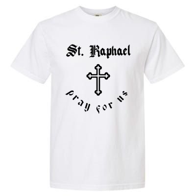 Pray For Us St. Raphael Garment-Dyed Heavyweight T-Shirt