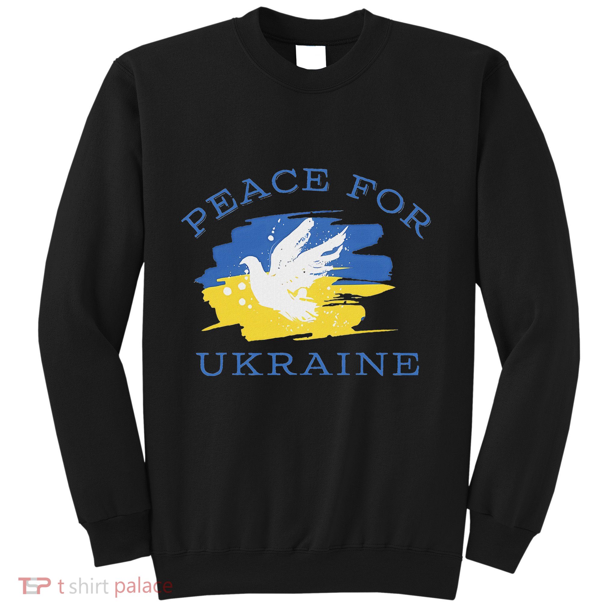 Peace For Ukraine Flag I Stand With Ukraine Support Ukraine Sweatshirt
