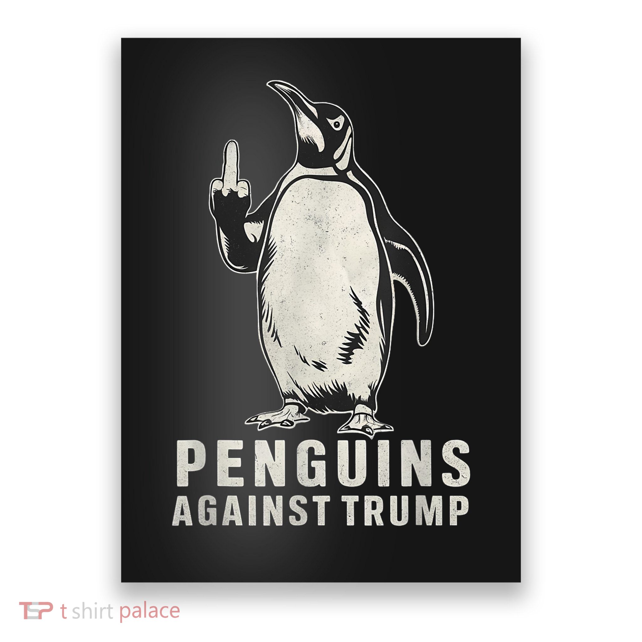Penguin Flippers Up Middle Finger Penguins Against Trump Poster