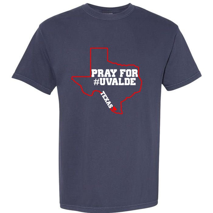 Pray For Uvalde Texas Strong Map Garment-Dyed Heavyweight T-Shirt