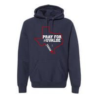 Pray For Uvalde Texas Strong Map Premium Hoodie