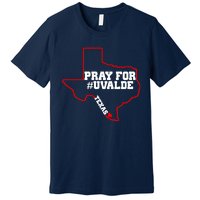 Pray For Uvalde Texas Strong Map Premium T-Shirt