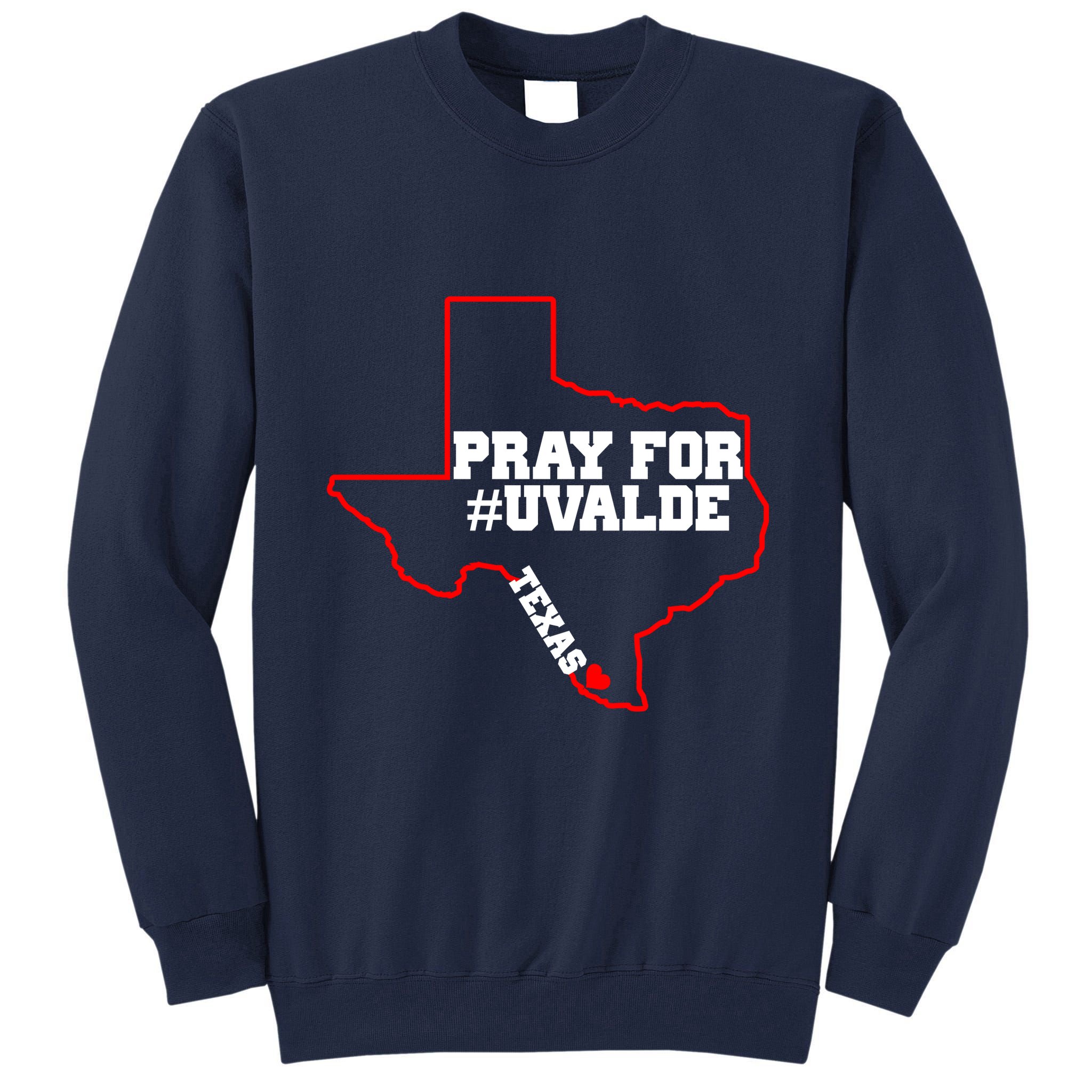 Pray For Uvalde Texas Strong Map Tall Sweatshirt