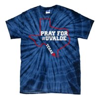 Pray For Uvalde Texas Strong Map Tie-Dye T-Shirt