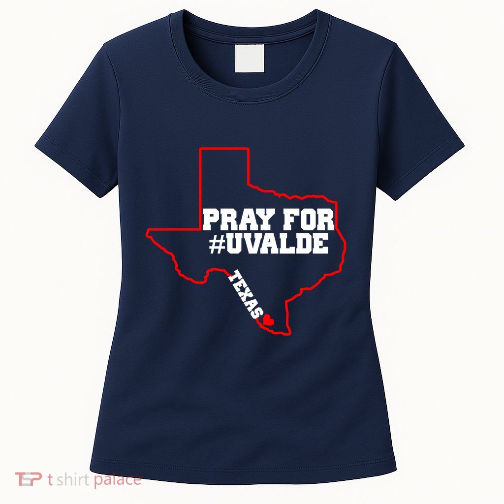 Pray For Uvalde Texas Strong Map Womens T-Shirt