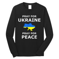 Pray For Ukraine Peace Ukraine Flag Long Sleeve Shirt