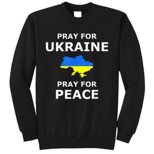 Pray For Ukraine Peace Ukraine Flag Sweatshirt