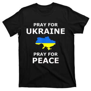 Pray For Ukraine Peace Ukraine Flag T-Shirt