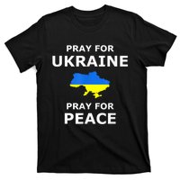 Pray For Ukraine Peace Ukraine Flag T-Shirt