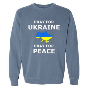 Pray For Ukraine Peace Ukraine Flag Garment-Dyed Sweatshirt