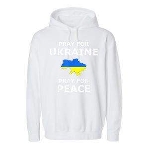 Pray For Ukraine Peace Ukraine Flag Garment-Dyed Fleece Hoodie