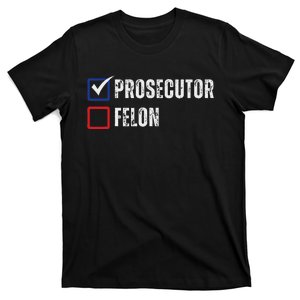 Prosecutor Felon Voting Ballot 2024 T-Shirt