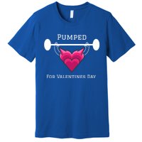 Pumped For Valentines Day Gym Workout Fitness Lover Great Gift Premium T-Shirt