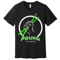 Pound Fitness With Drumsticks Graphic Premium T-Shirt