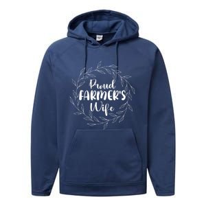 Proud FarmerS Wife Of A Farmer Wife Farm Wife Gift Performance Fleece Hoodie