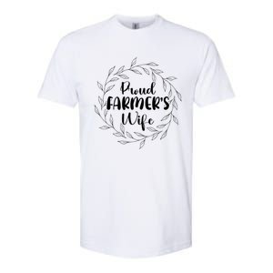 Proud FarmerS Wife Of A Farmer Wife Farm Wife Gift Softstyle CVC T-Shirt