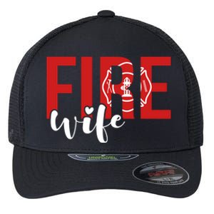 Proud Fire Wife Of Firefighter Wife Fire Wife Cool Gift Flexfit Unipanel Trucker Cap