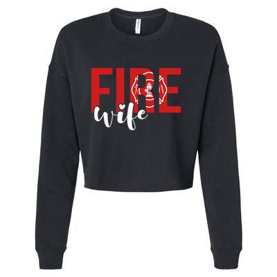 Proud Fire Wife Of Firefighter Wife Fire Wife Cool Gift Cropped Pullover Crew