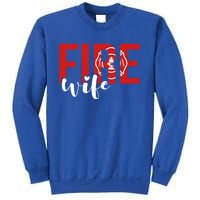 Proud Fire Wife Of Firefighter Wife Fire Wife Cool Gift Sweatshirt