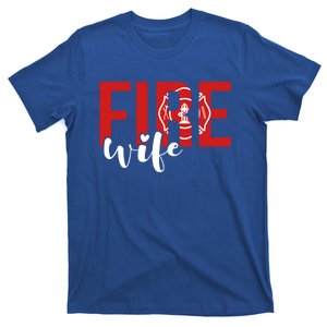 Proud Fire Wife Of Firefighter Wife Fire Wife Cool Gift T-Shirt