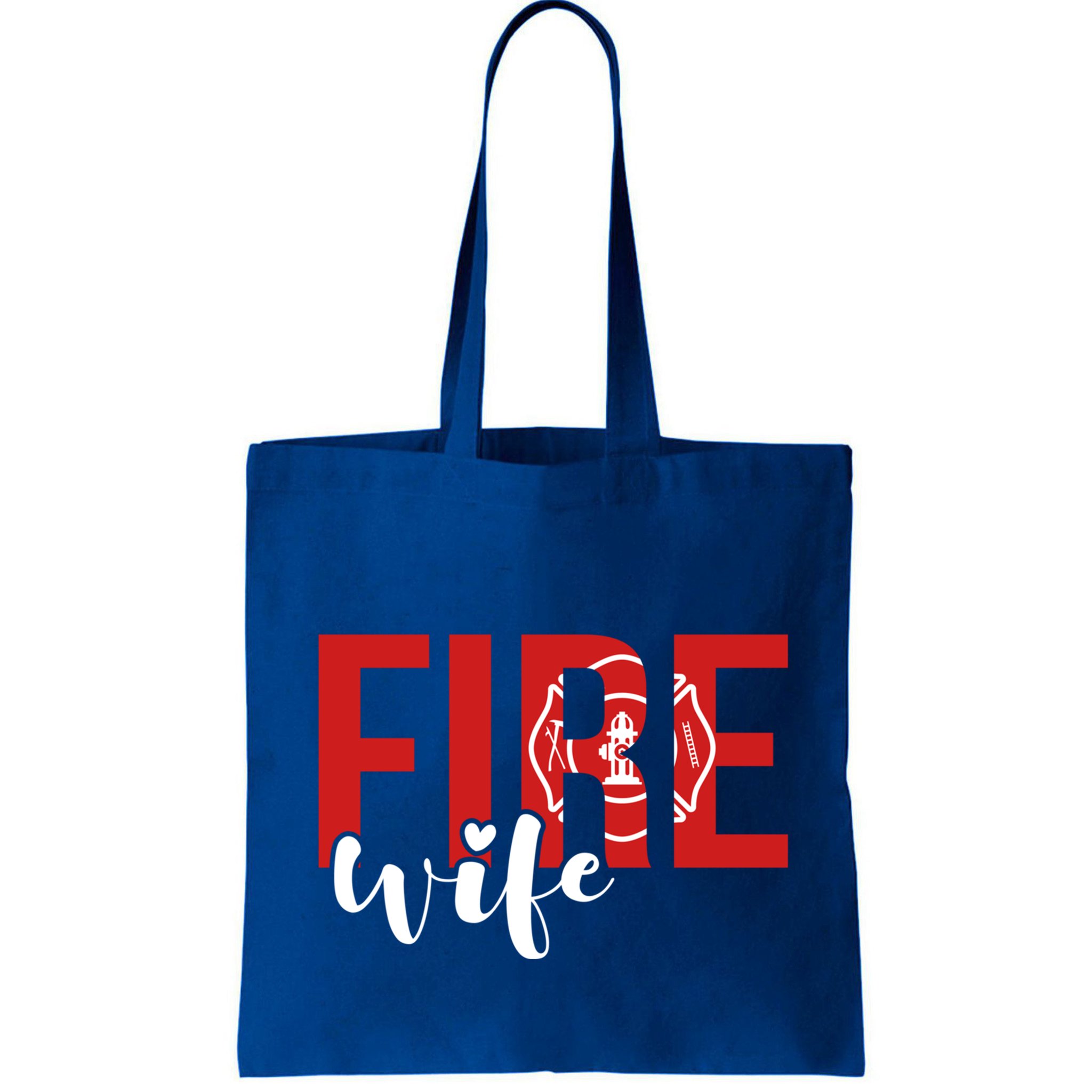 Proud Fire Wife Of Firefighter Wife Fire Wife Cool Gift Bag