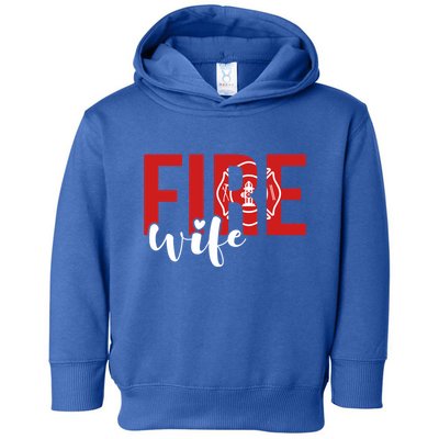 Proud Fire Wife Of Firefighter Wife Fire Wife Cool Gift Toddler Hoodie