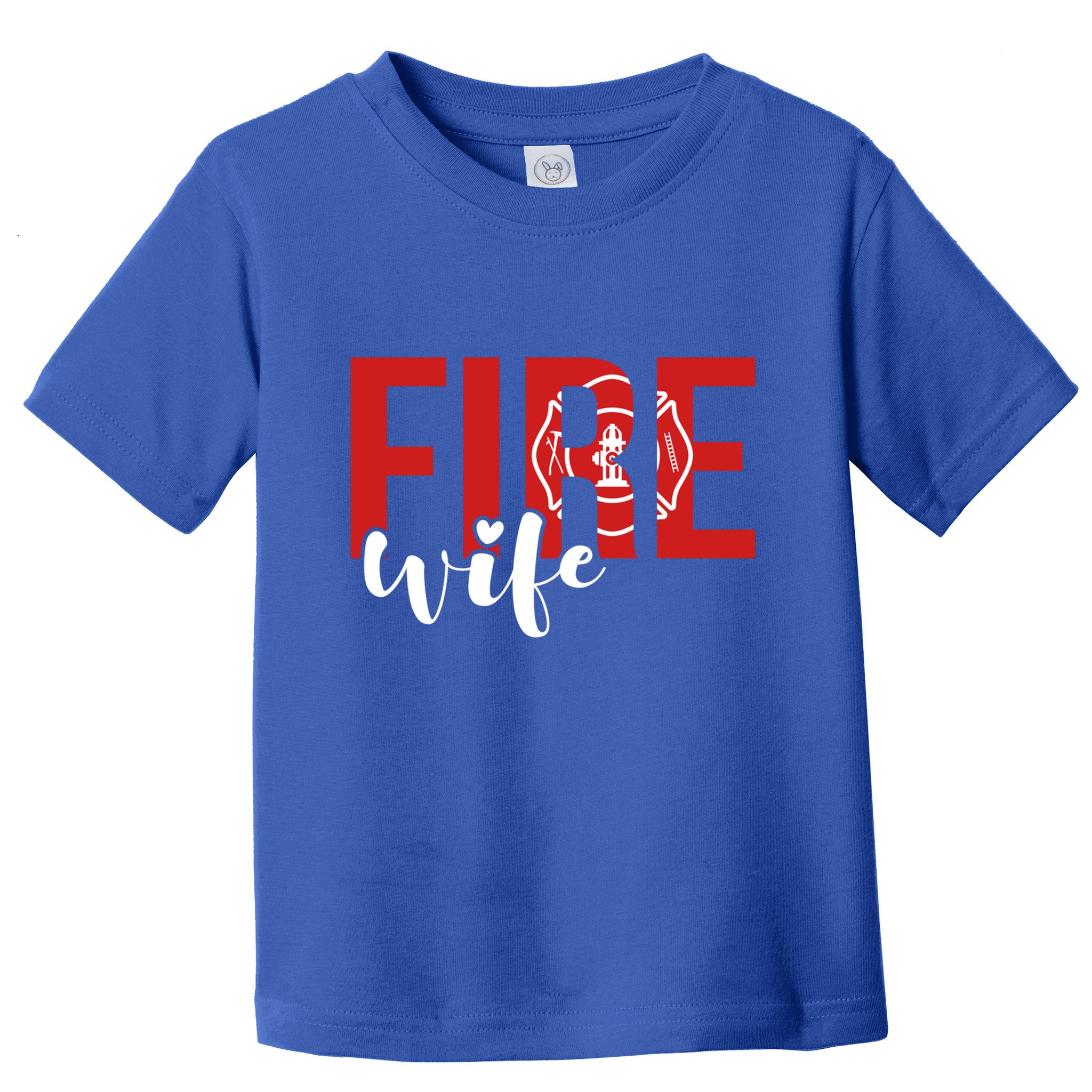 Proud Fire Wife Of Firefighter Wife Fire Wife Cool Gift Toddler T-Shirt