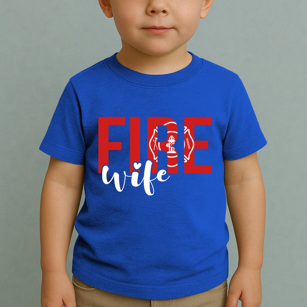 Proud Fire Wife Of Firefighter Wife Fire Wife Cool Gift Toddler T-Shirt