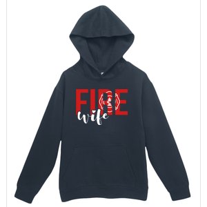 Proud Fire Wife Of Firefighter Wife Fire Wife Cool Gift Urban Pullover Hoodie