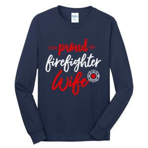 Proud Firefighter Wife gift Fireman's Husband boyfriend Tall Long Sleeve T-Shirt