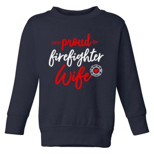 Proud Firefighter Wife gift Fireman's Husband boyfriend Toddler Sweatshirt