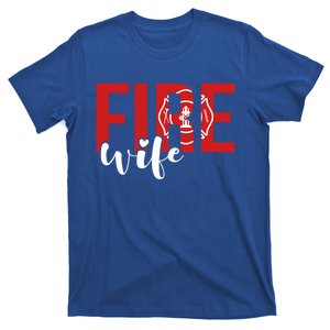 Proud Fire Wife Of Firefighter Wife Fire Wife Meaningful Gift T-Shirt